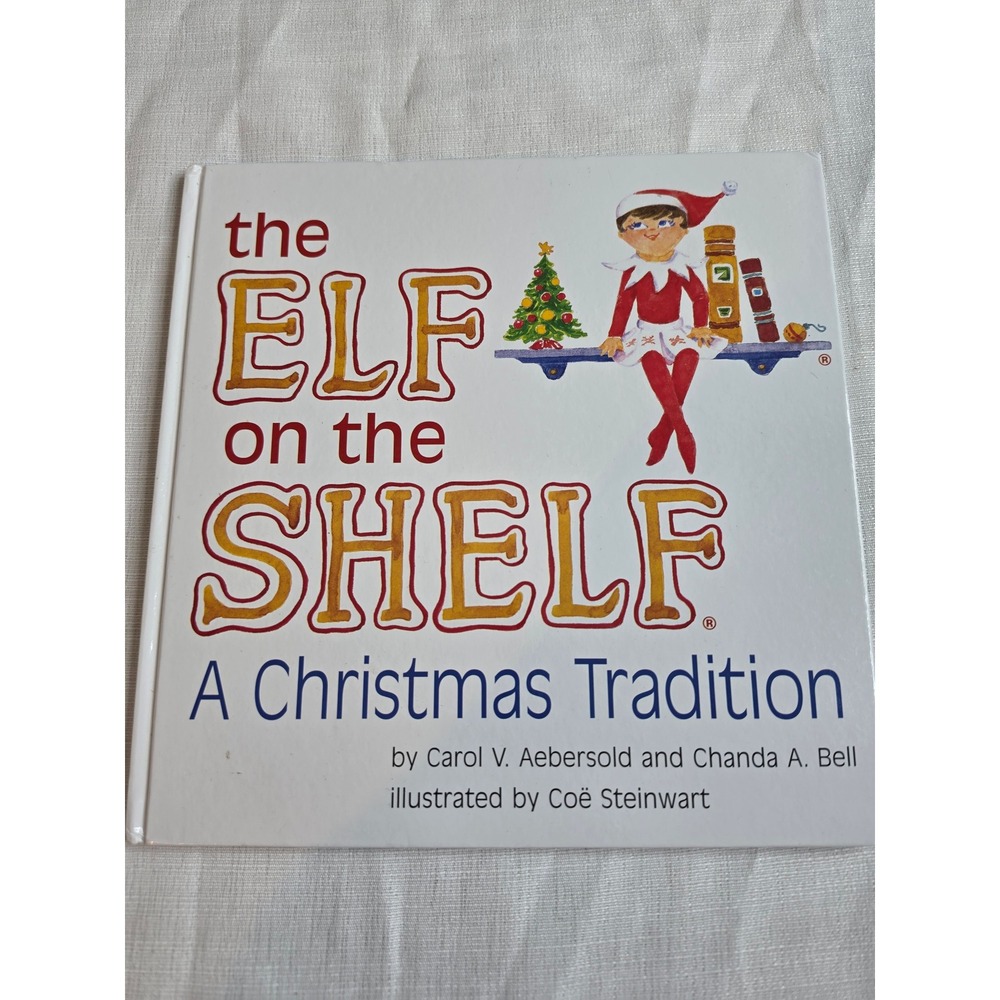The Elf on the Shelf A Christmas Tradition Hardcover Book Aebersold Bell